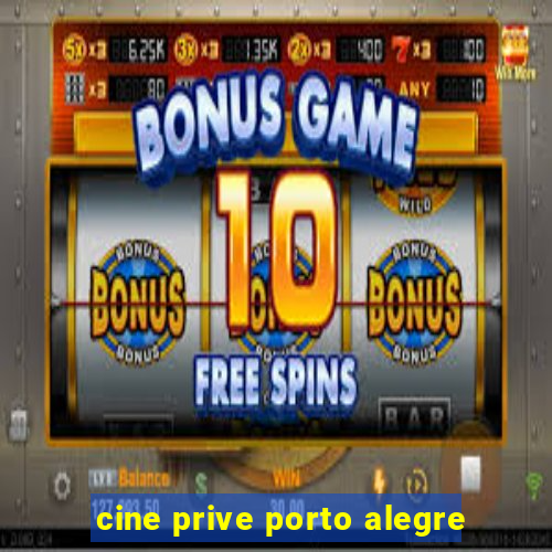 cine prive porto alegre